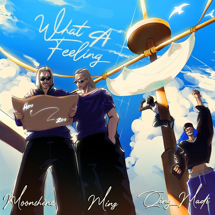 Moonshine – What A Feeling Ft. Minz, Qing Madi