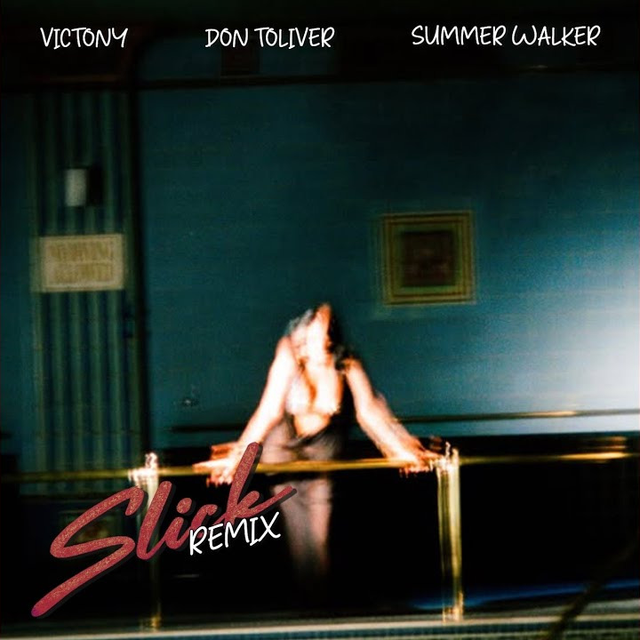Victony – SLICK (Remix) Ft. Summer Walker, Don Toliver
